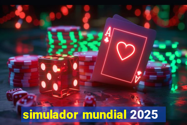 simulador mundial 2025